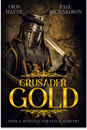 The Crusader Gold by Dion Mayne an Award-winning Historical Fiction Author