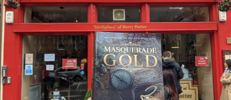 Masquerade Gold in Harry Potter store by Dion Mayne Award-winning Historical Fiction Author